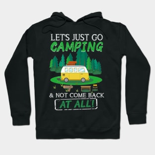 Let_s Just Go Camping And Not Come Back At All Hoodie